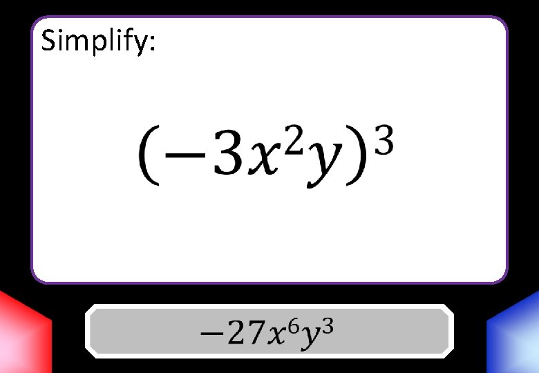 Simplify: Answer 