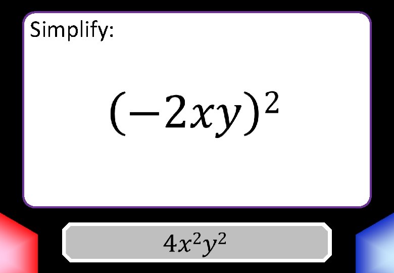 Simplify: Answer 