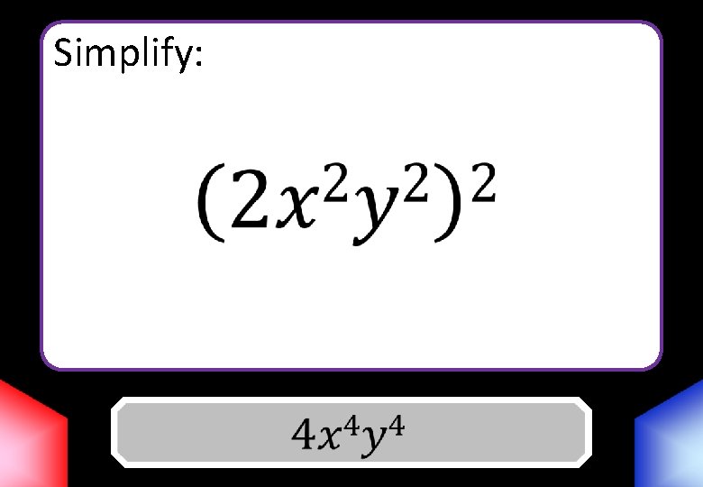 Simplify: Answer 