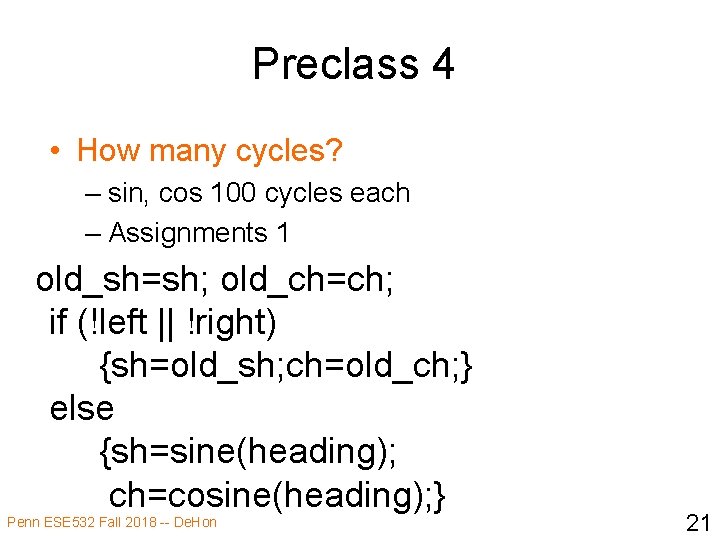 Preclass 4 • How many cycles? – sin, cos 100 cycles each – Assignments