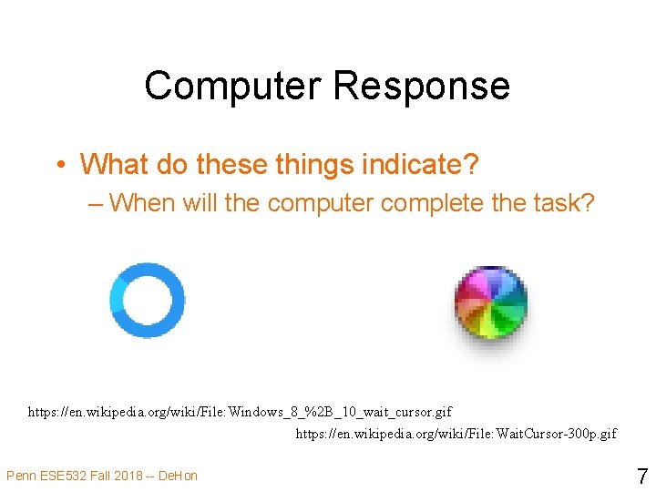 Computer Response • What do these things indicate? – When will the computer complete