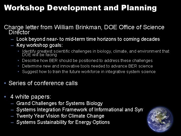 Workshop Development and Planning Charge letter from William Brinkman, DOE Office of Science Director