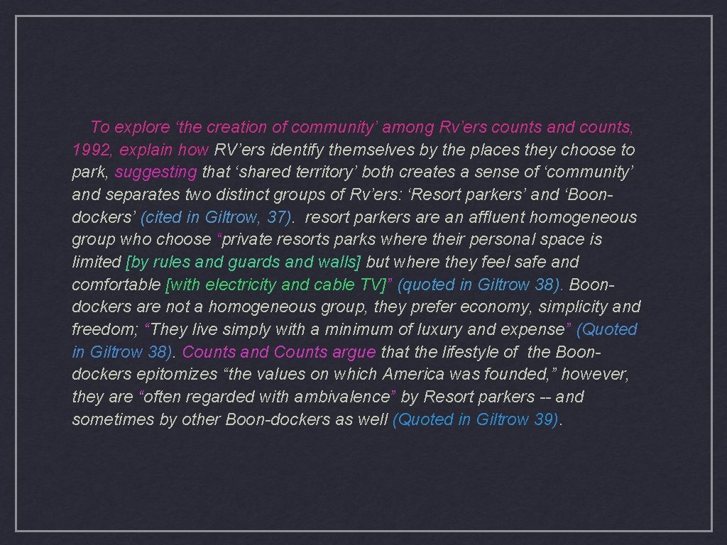 To explore ‘the creation of community’ among Rv’ers counts and counts, 1992, explain how