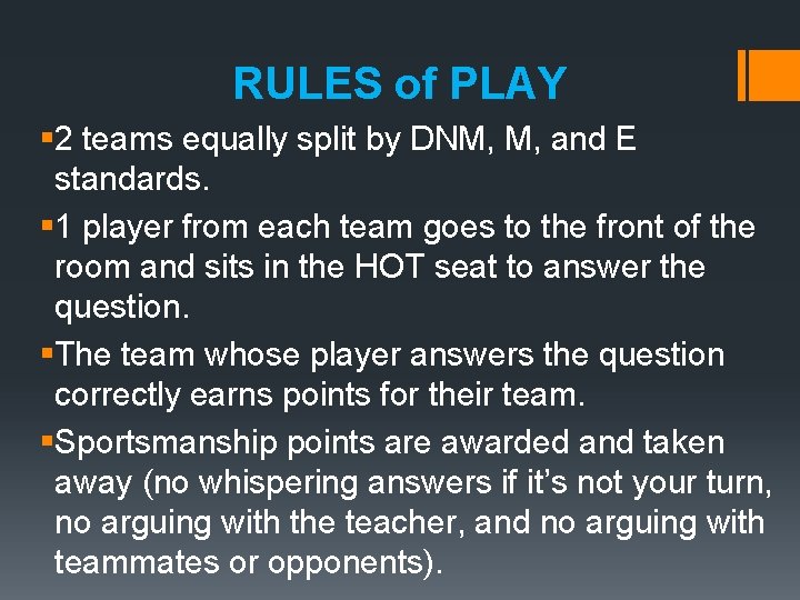 RULES of PLAY § 2 teams equally split by DNM, M, and E standards.