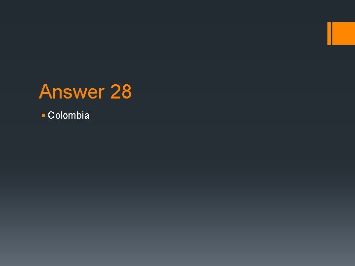 Answer 28 § Colombia 