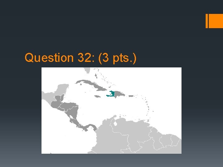 Question 32: (3 pts. ) 