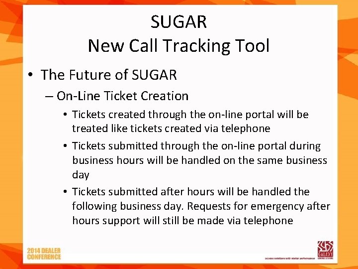 SUGAR New Call Tracking Tool • The Future of SUGAR – On-Line Ticket Creation