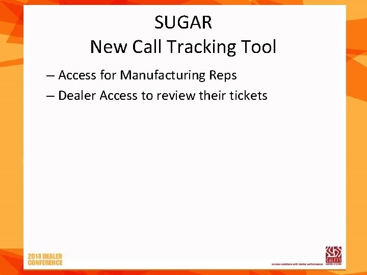 SUGAR New Call Tracking Tool – Access for Manufacturing Reps – Dealer Access to