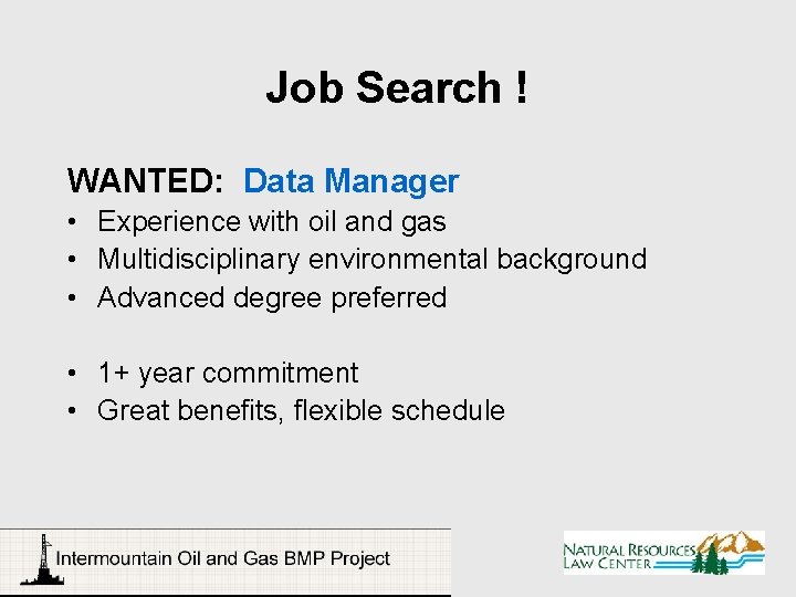 Job Search ! WANTED: Data Manager • Experience with oil and gas • Multidisciplinary