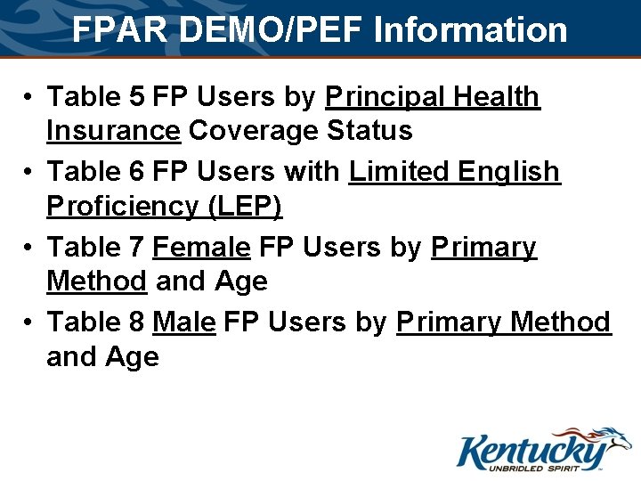 FPAR DEMO/PEF Information • Table 5 FP Users by Principal Health Insurance Coverage Status