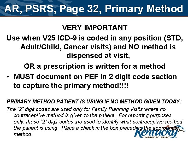AR, PSRS, Page 32, Primary Method VERY IMPORTANT Use when V 25 ICD-9 is