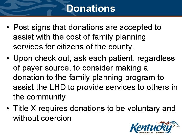 Donations • Post signs that donations are accepted to assist with the cost of