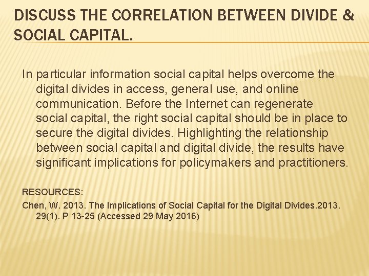 DISCUSS THE CORRELATION BETWEEN DIVIDE & SOCIAL CAPITAL. In particular information social capital helps