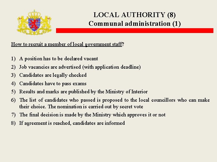 LOCAL AUTHORITY (8) Communal administration (1) How to recruit a member of local government