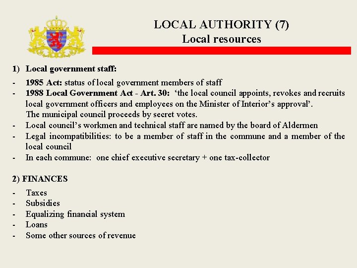 LOCAL AUTHORITY (7) Local resources 1) Local government staff: - 1985 Act: status of