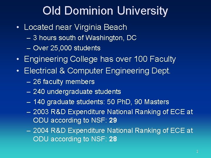 Old Dominion University • Located near Virginia Beach – 3 hours south of Washington,