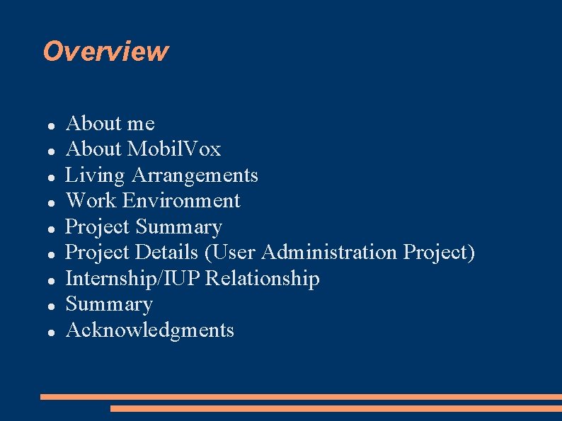 Overview About me About Mobil. Vox Living Arrangements Work Environment Project Summary Project Details