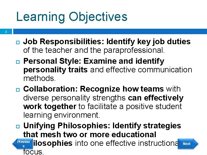Learning Objectives 4 Job Responsibilities: Identify key job duties of the teacher and the