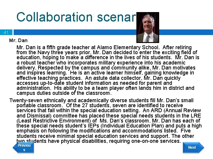 Collaboration scenario 41 Mr. Dan is a fifth grade teacher at Alamo Elementary School.