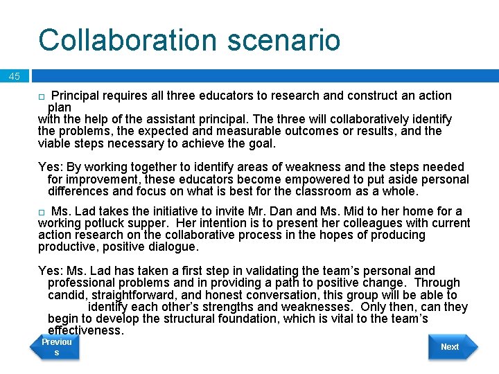 Collaboration scenario 45 Principal requires all three educators to research and construct an action