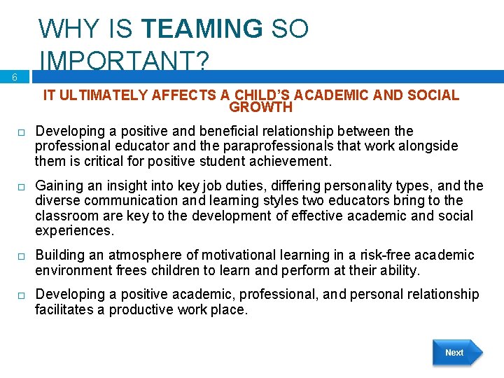WHY IS TEAMING SO IMPORTANT? 6 IT ULTIMATELY AFFECTS A CHILD’S ACADEMIC AND SOCIAL
