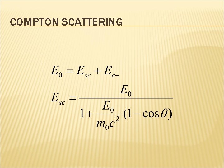 COMPTON SCATTERING 