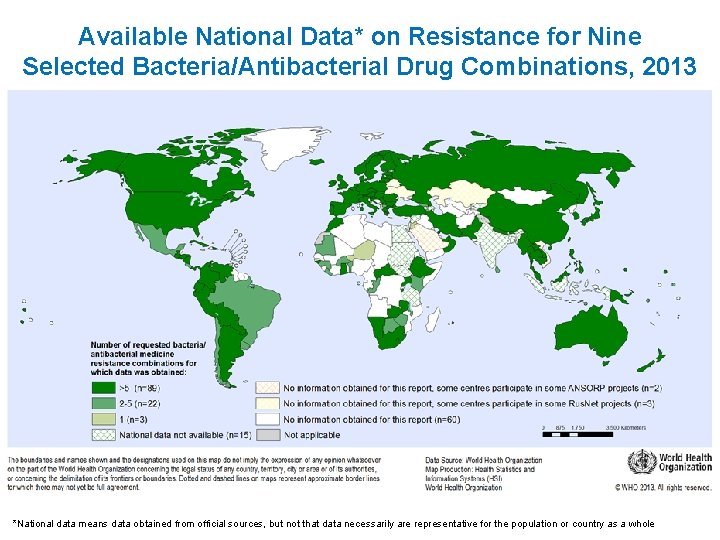 Available National Data* on Resistance for Nine Selected Bacteria/Antibacterial Drug Combinations, 2013 *National data