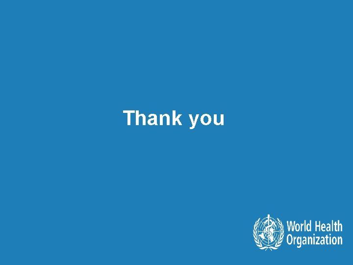 Thank you | Antimicrobial Resistance Global Report on Surveillance 2014 