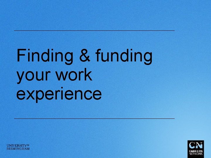 Finding & funding your work experience 