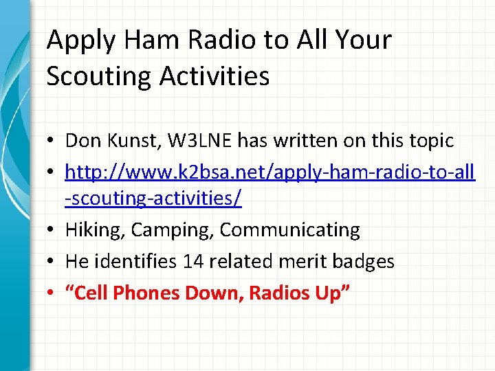 Apply Ham Radio to All Your Scouting Activities • Don Kunst, W 3 LNE