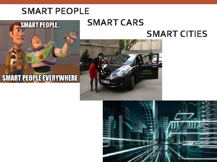 SMART PEOPLE SMART CARS SMART CITIES 
