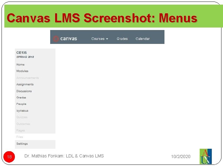 Canvas LMS Screenshot: Menus 18 Dr. Mathias Fonkam: LDL & Canvas LMS 10/2/2020 