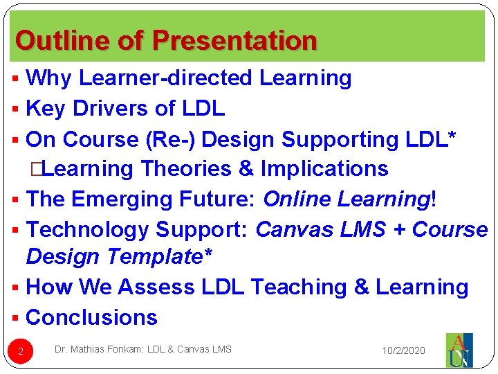 Outline of Presentation § Why Learner-directed Learning § Key Drivers of LDL § On