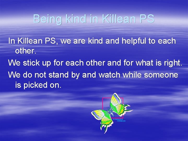 Being kind in Killean PS In Killean PS, we are kind and helpful to