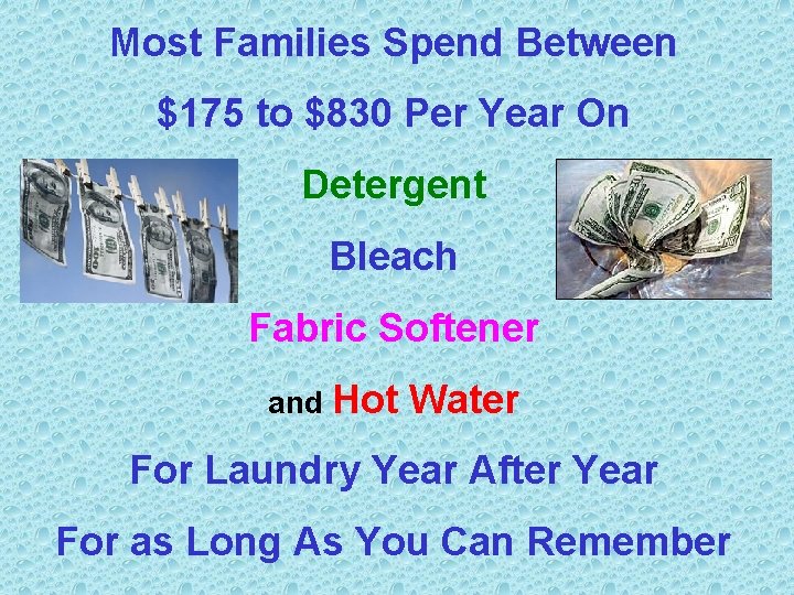 Most Families Spend Between $175 to $830 Per Year On Detergent Bleach Fabric Softener