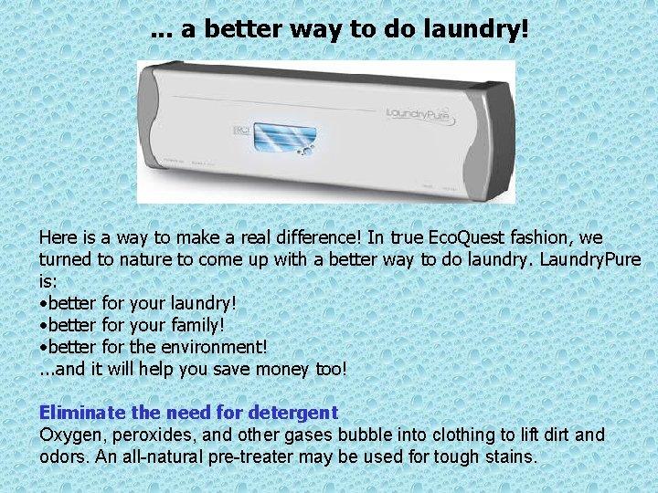 . . . a better way to do laundry! Here is a way to