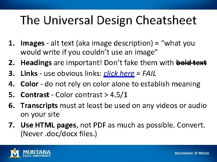The Universal Design Cheatsheet 1. Images - alt text (aka image description) = “what