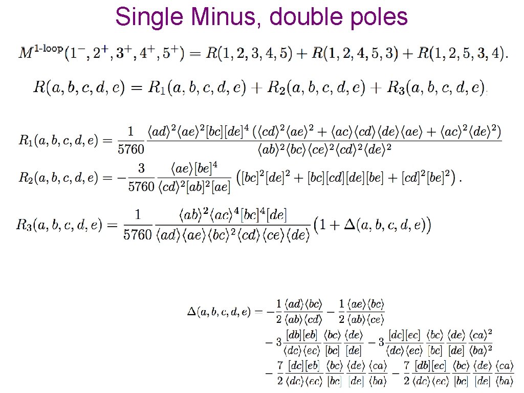 Single Minus, double poles 
