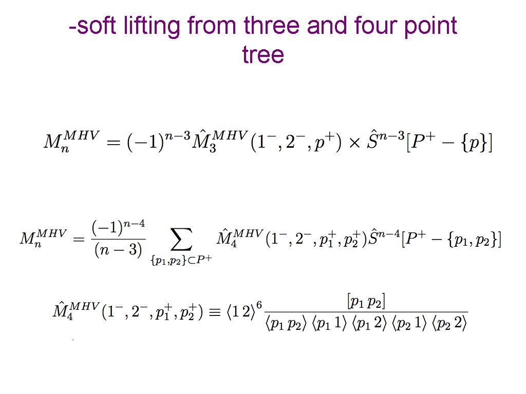 -soft lifting from three and four point tree 