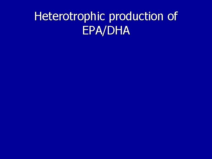 Heterotrophic production of EPA/DHA 