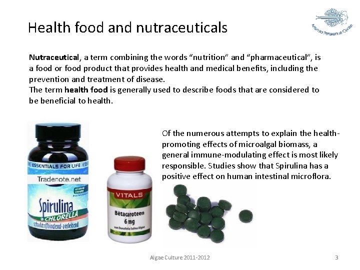 Health food and nutraceuticals Nutraceutical, a term combining the words “nutrition” and “pharmaceutical”, is