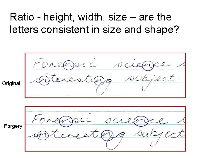 Ratio - height, width, size – are the letters consistent in size and shape?