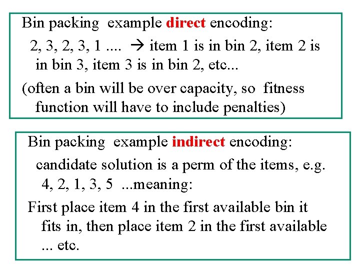 Bin packing example direct encoding: 2, 3, 1. . item 1 is in bin