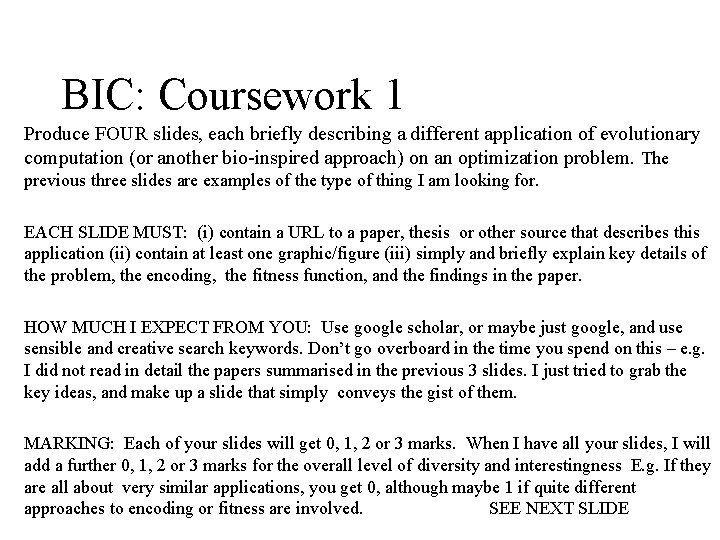 BIC: Coursework 1 Produce FOUR slides, each briefly describing a different application of evolutionary