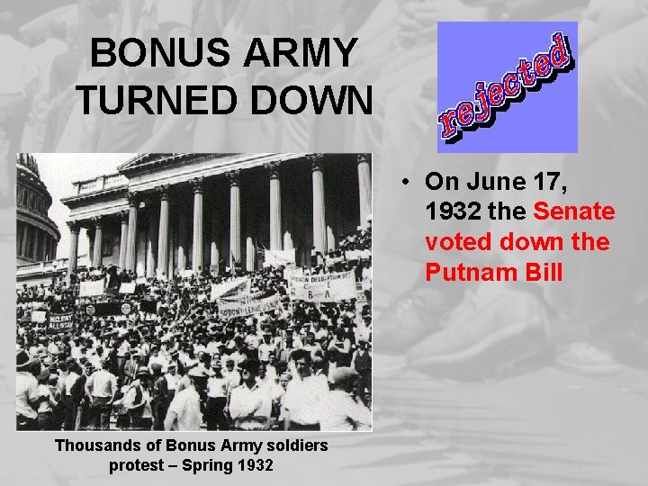 BONUS ARMY TURNED DOWN • On June 17, 1932 the Senate voted down the