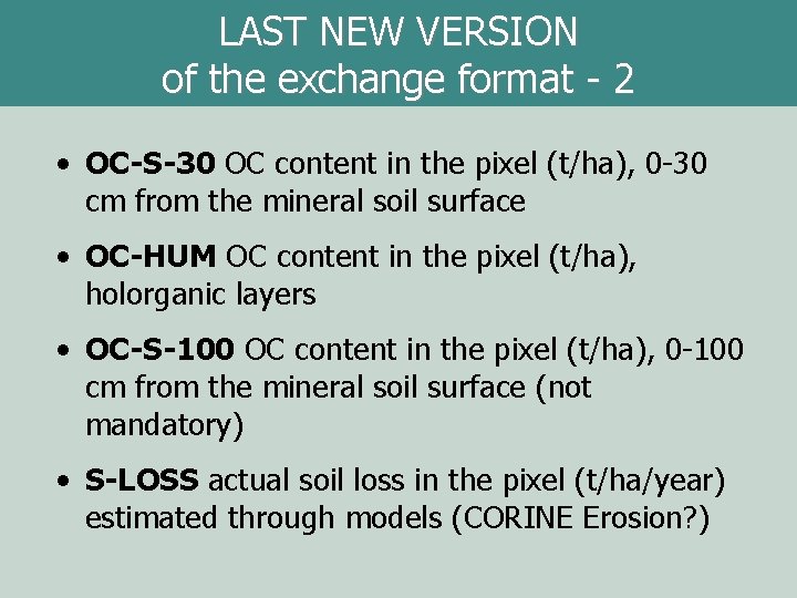 LAST NEW VERSION of the exchange format - 2 • OC-S-30 OC content in