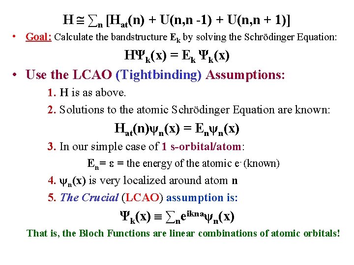 H ∑n [Hat(n) + U(n, n -1) + U(n, n + 1)] • Goal:
