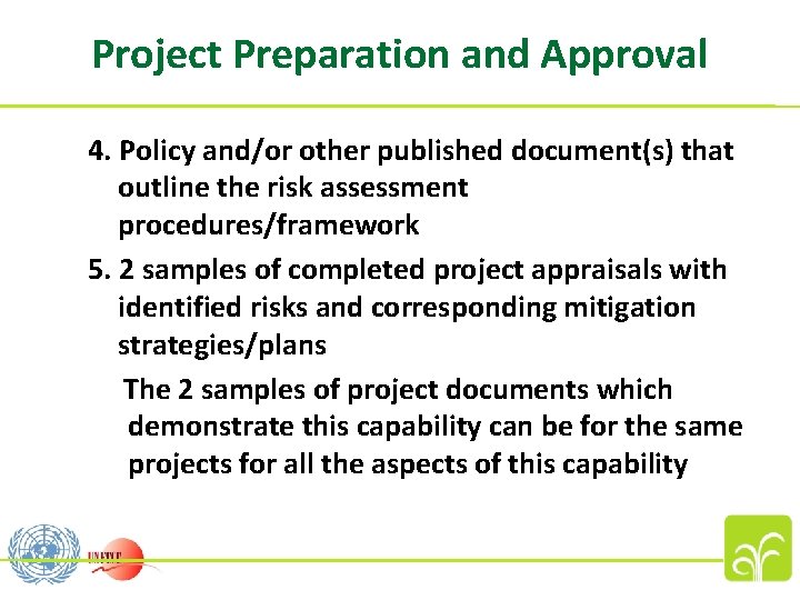 Project Preparation and Approval 4. Policy and/or other published document(s) that outline the risk