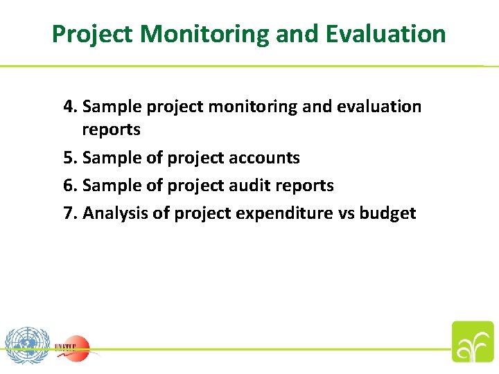 Project Monitoring and Evaluation 4. Sample project monitoring and evaluation reports 5. Sample of