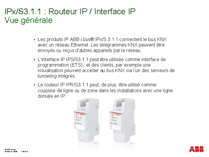 IPx/S 3. 1. 1 : Routeur IP / Interface IP Vue générale © ABB